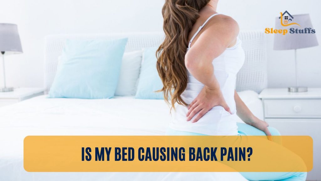 Is My Bed Causing Back Pain?