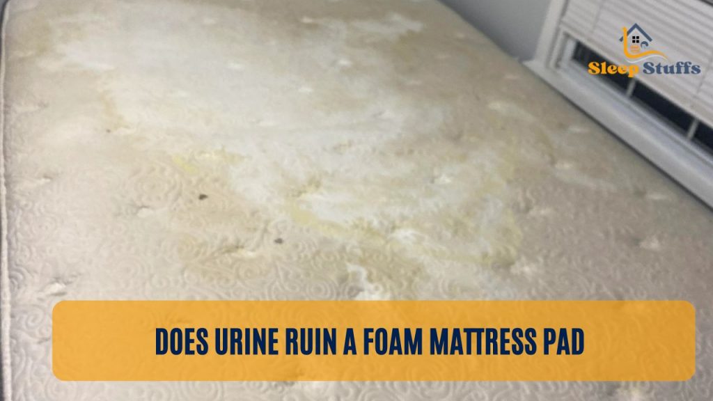 Does Urine Ruin a Foam Mattress Pad?