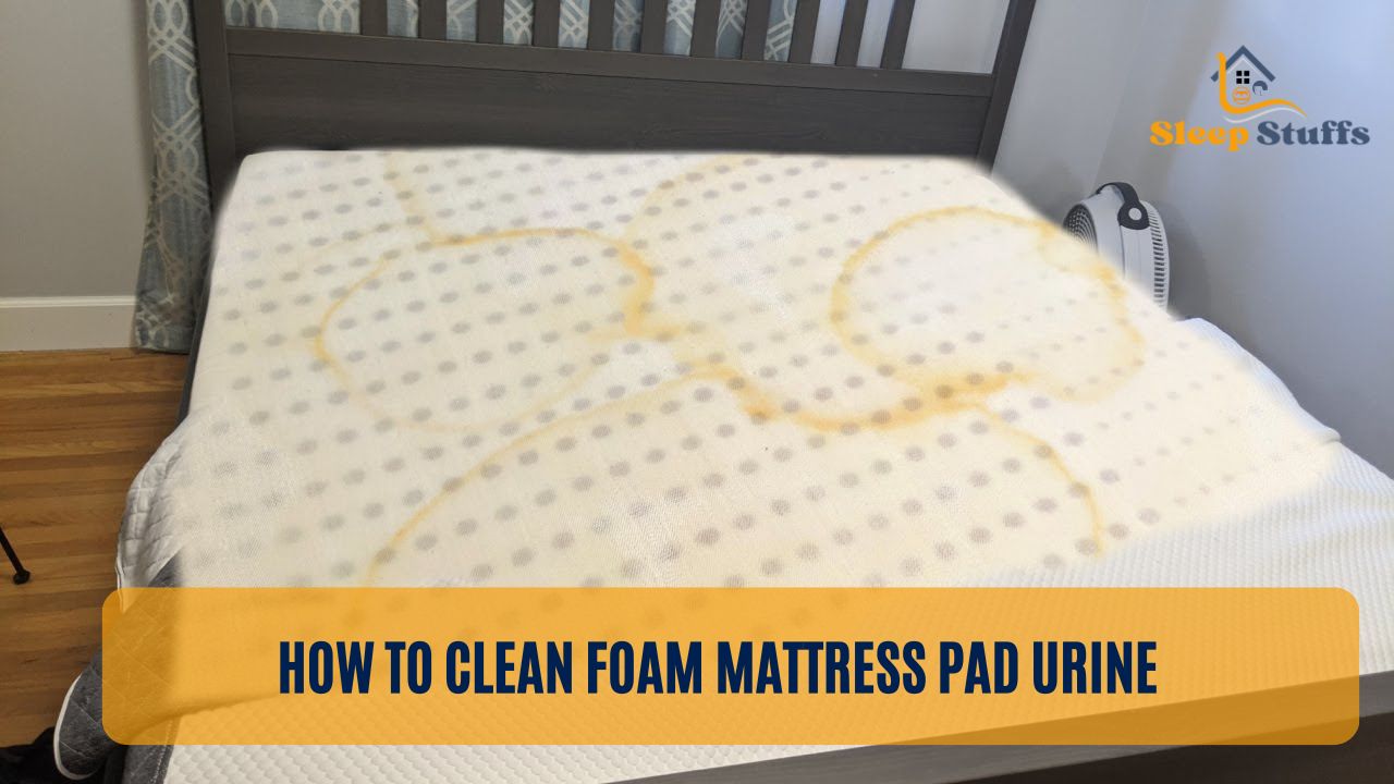 How To Clean Foam Mattress Pad Urine
