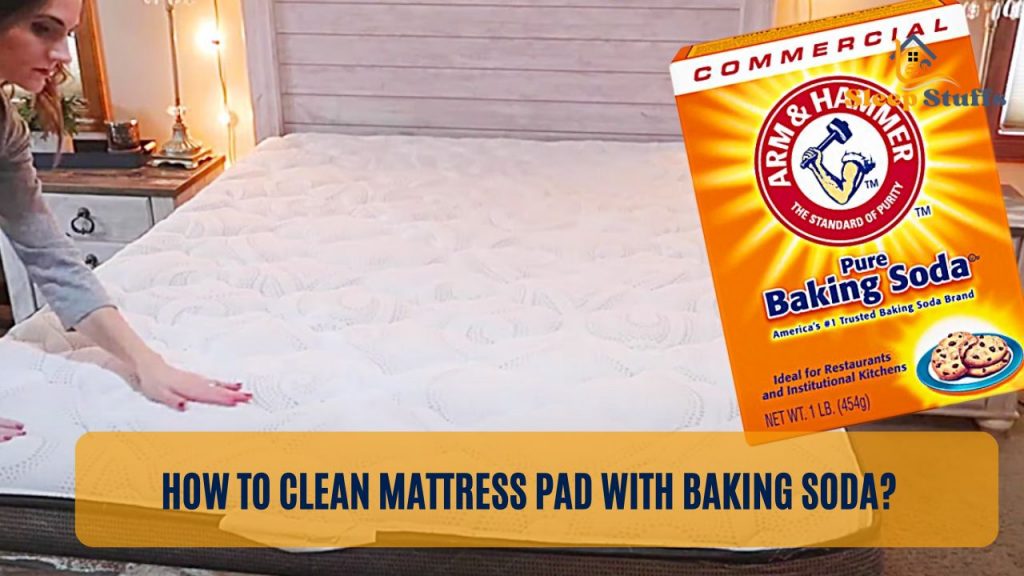 How to Clean Mattress Pad with Baking Soda