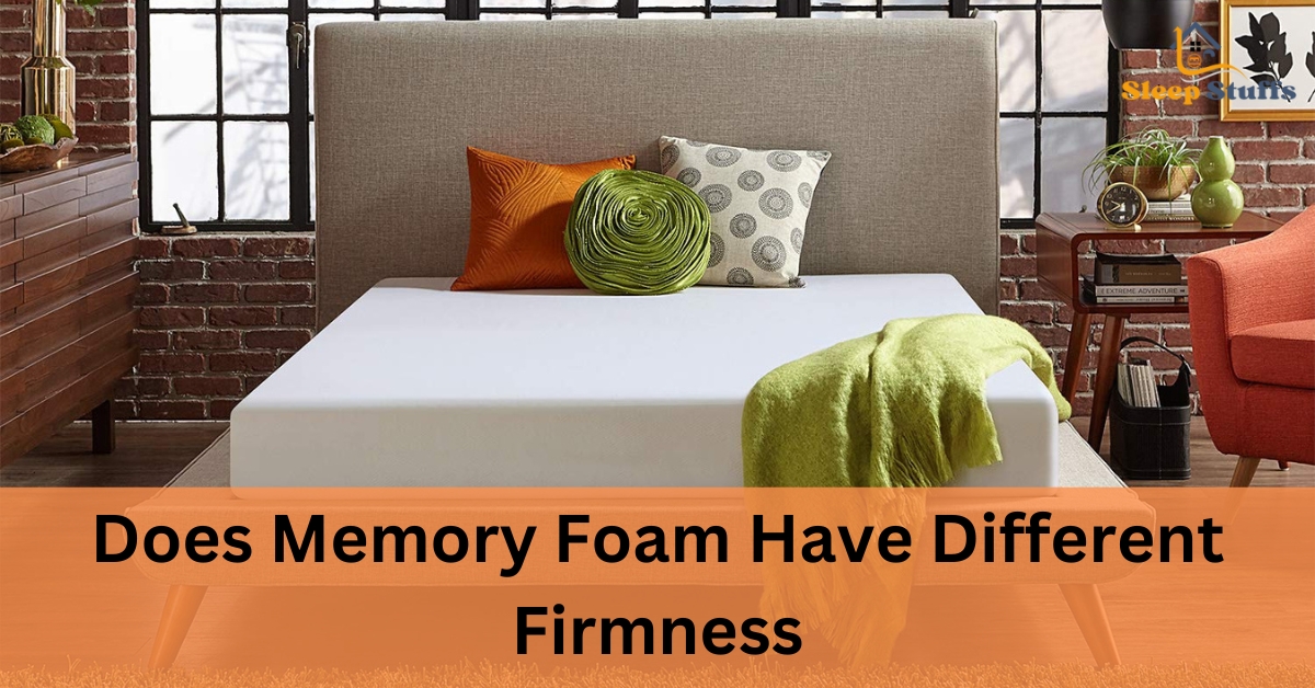 Does Memory Foam Have Different Firmness