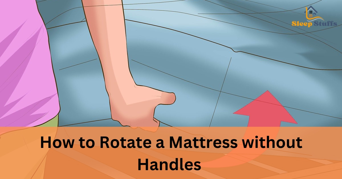How to Rotate a Mattress without Handles
