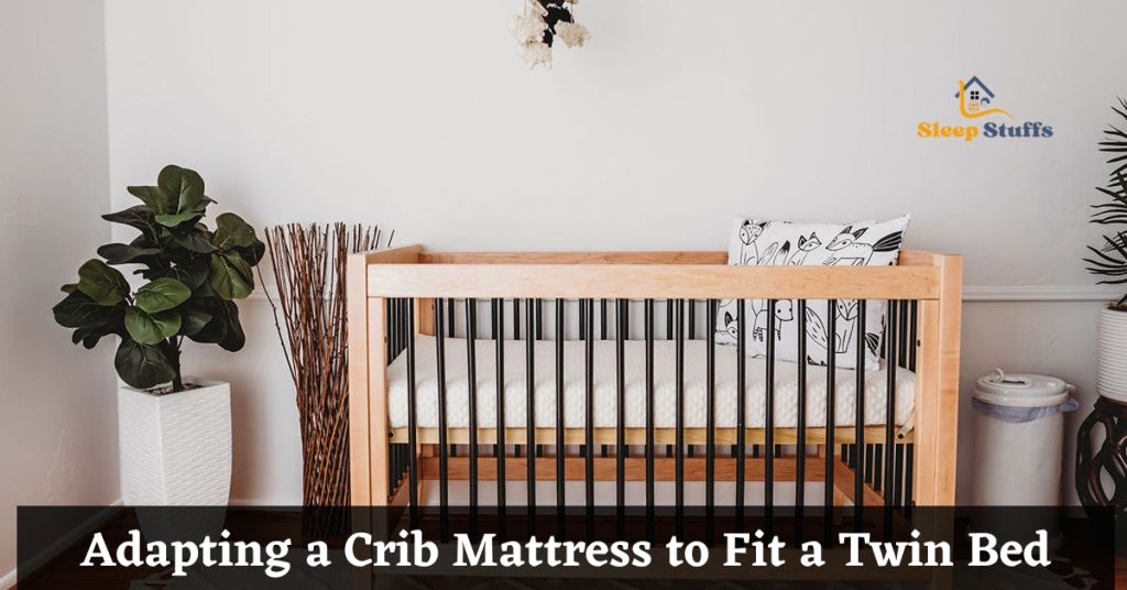 Adapting a Crib Mattress to Fit a Twin Bed