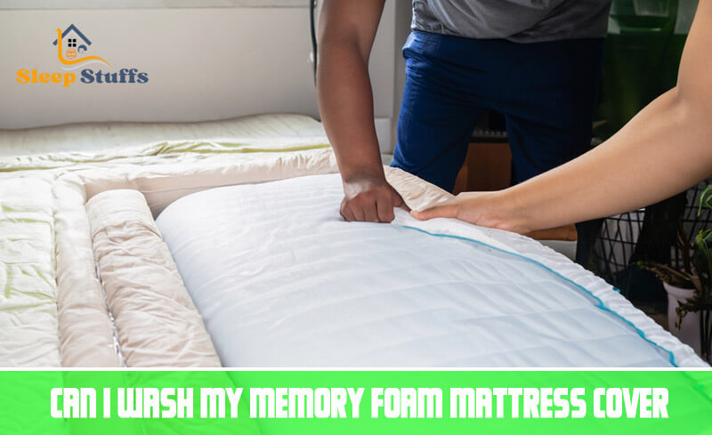 Can I Wash My Memory Foam Mattress Cover