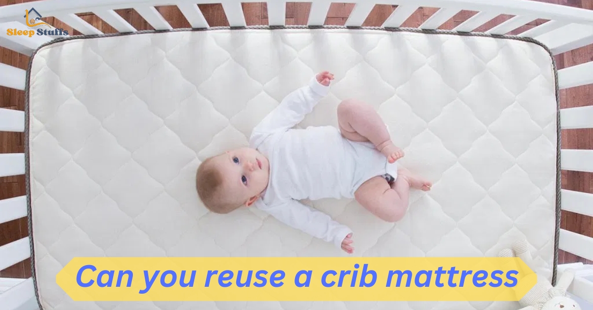 can you reuse crib mattress for second baby