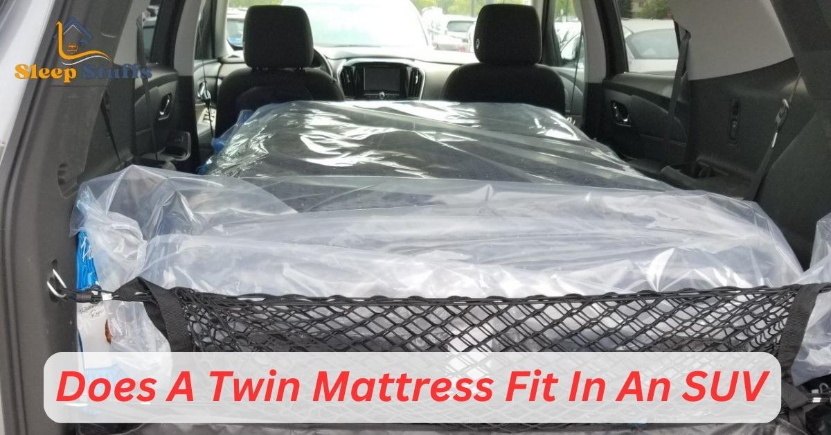 will twin mattress fit in suv
