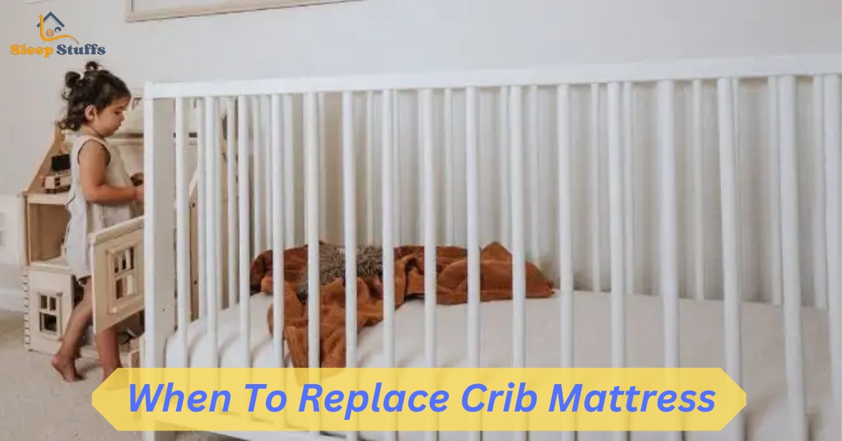 When To Replace Crib Mattress