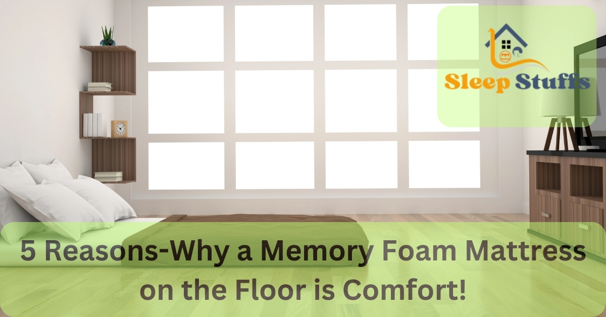 Memory Foam Mattress on the Floor
