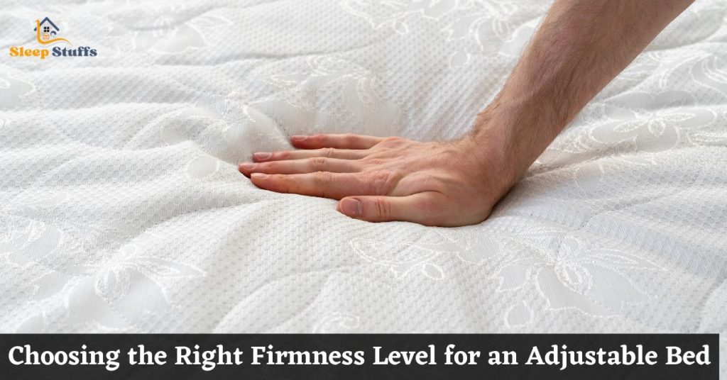 Choosing the Right Firmness Level for an Adjustable Bed