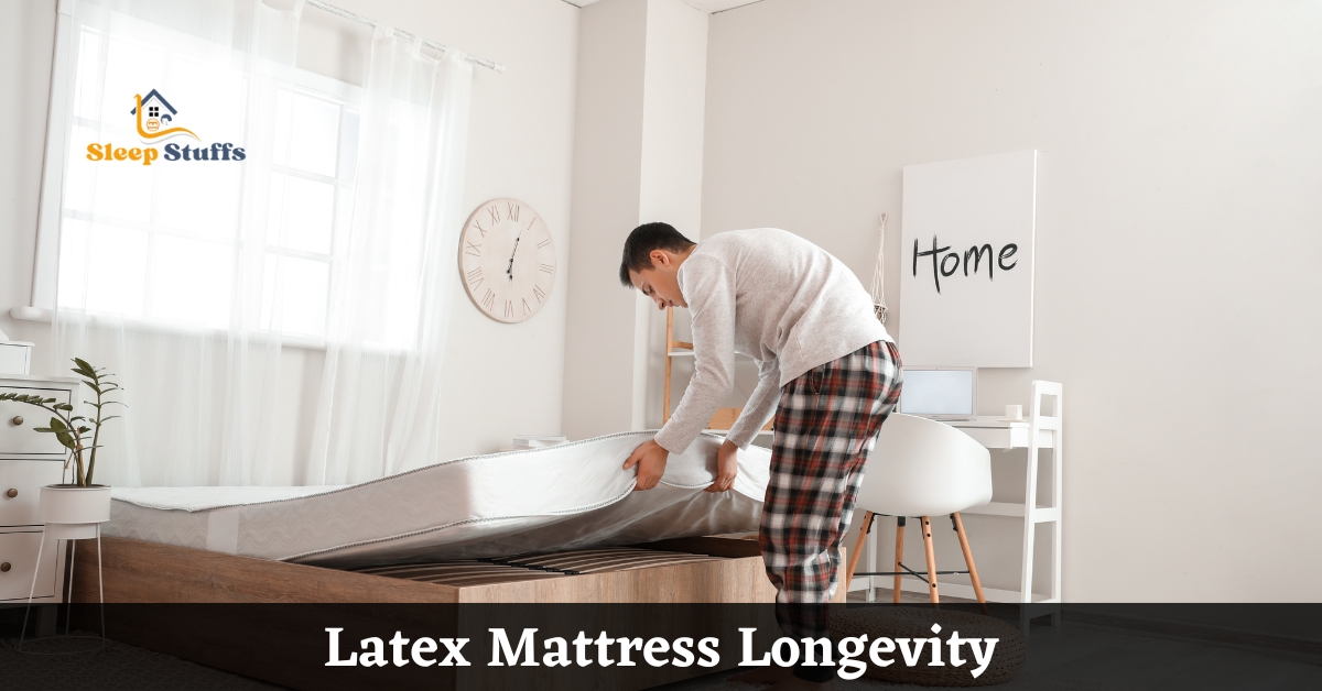 Latex Mattress Longevity