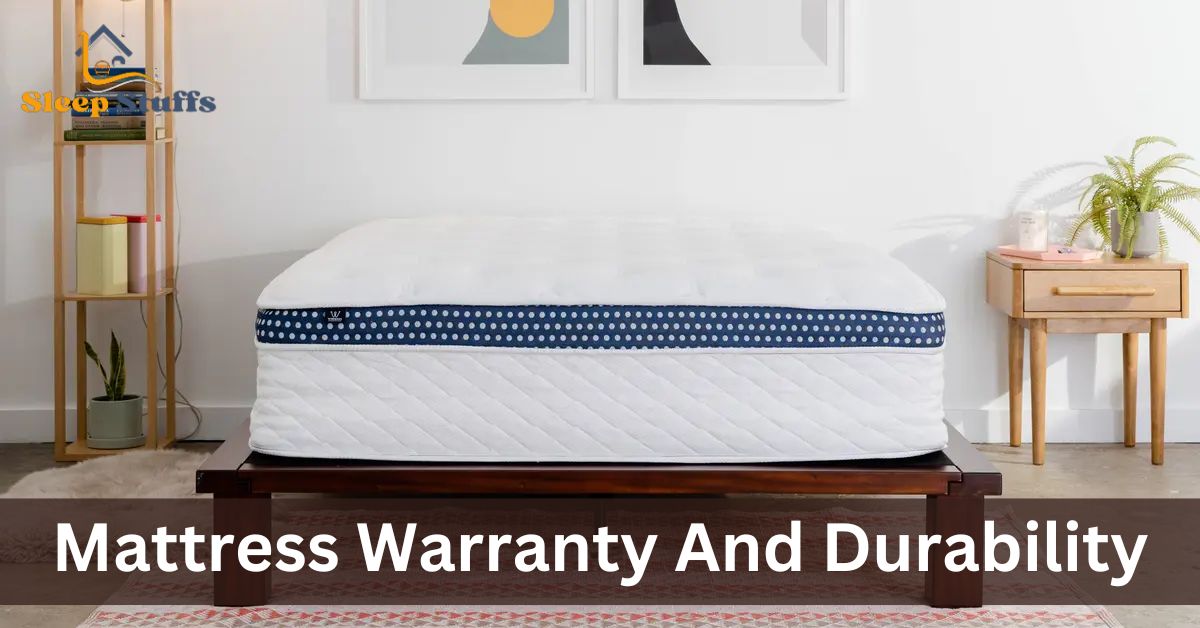 Mattress Warranty And Durability
