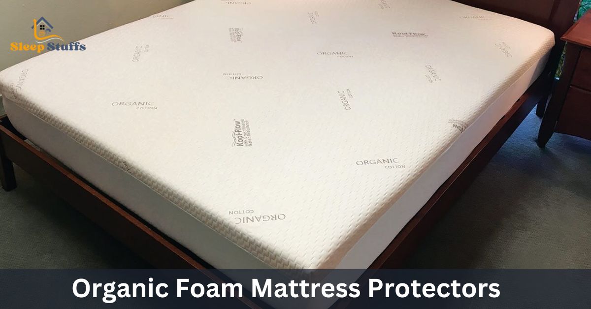 Organic Foam Mattress Protectors