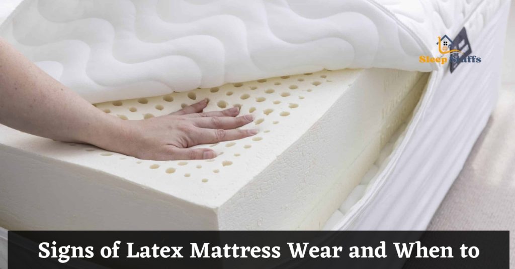 Signs of Latex Mattress Wear and When to Replace