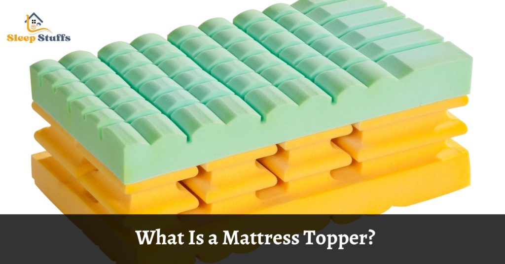 What Is a Mattress Topper