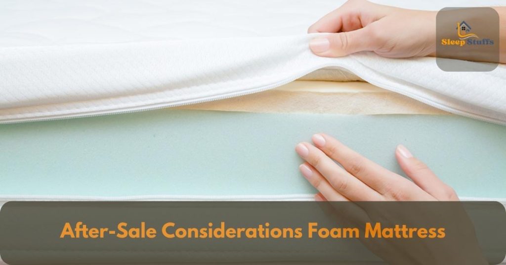 After-Sale Considerations Foam Mattress