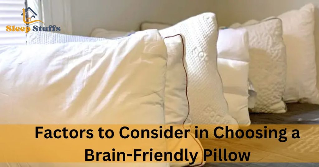 Factors to Consider in Choosing a Brain-Friendly Pillow