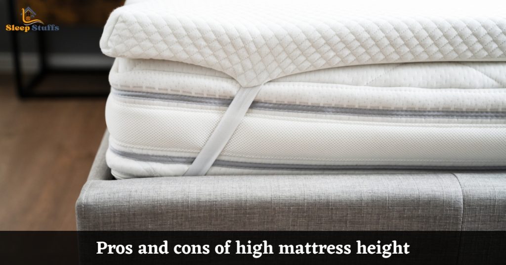 Pros and cons of high mattress height