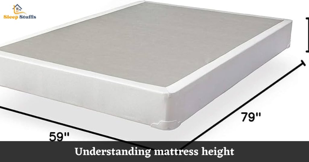 Understanding mattress height