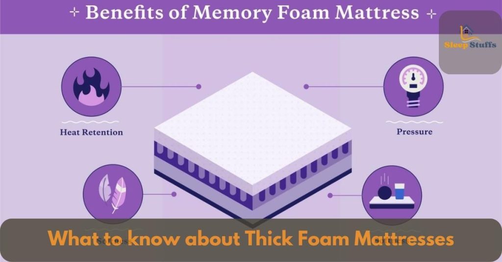 What to know about Thick Foam Mattresses