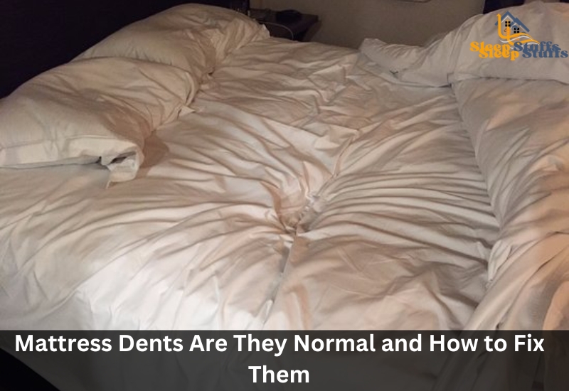 Mattress Dents Are They Normal and How to Fix Them