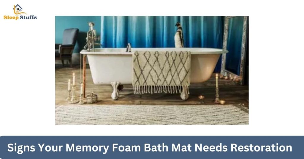 Signs Your Memory Foam Bath Mat Needs Restoration