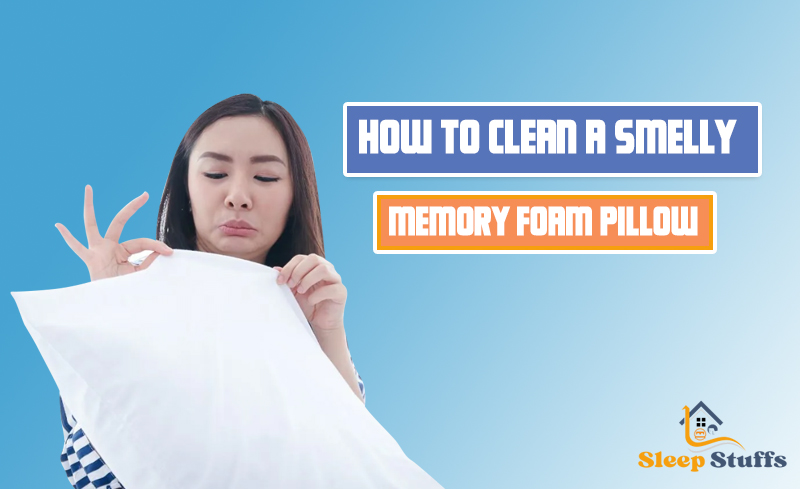 How to clean a smelly memory foam pillow