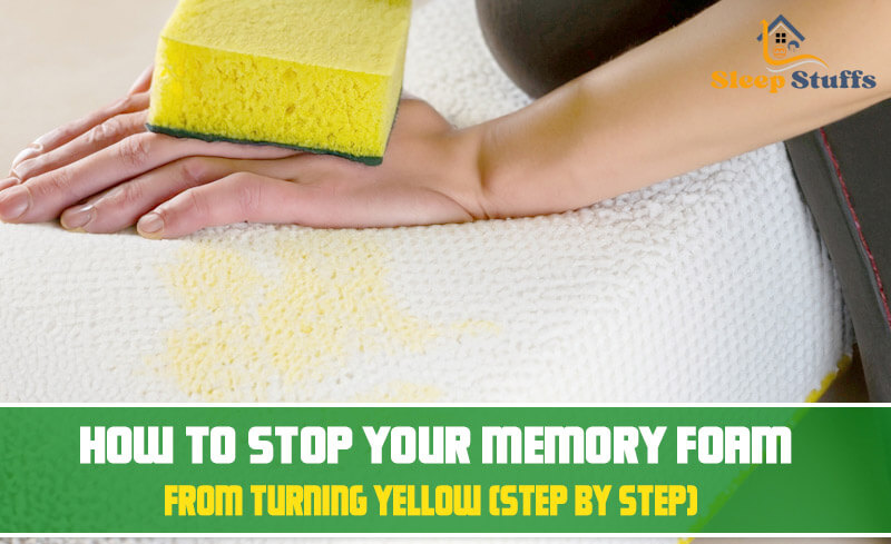 How to stop your Memory Foam Turn Yellow