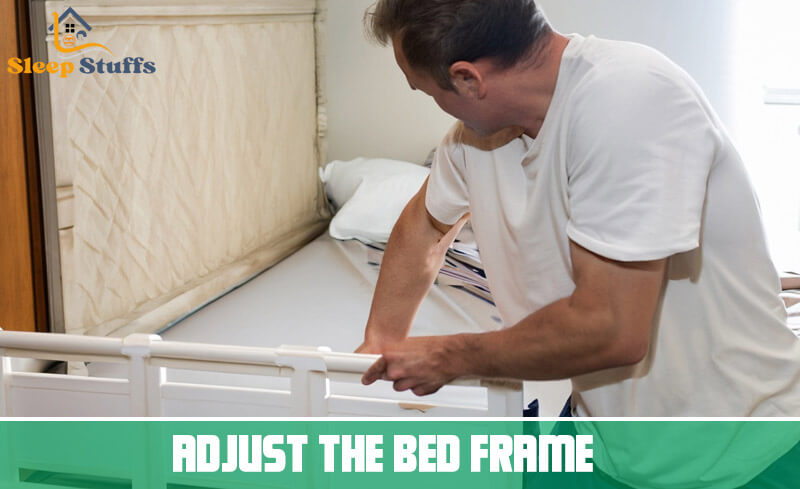 Adjust the Bed Frame
