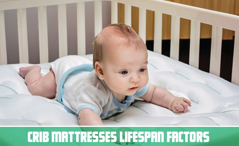 Crib Mattresses Lifespan Factors