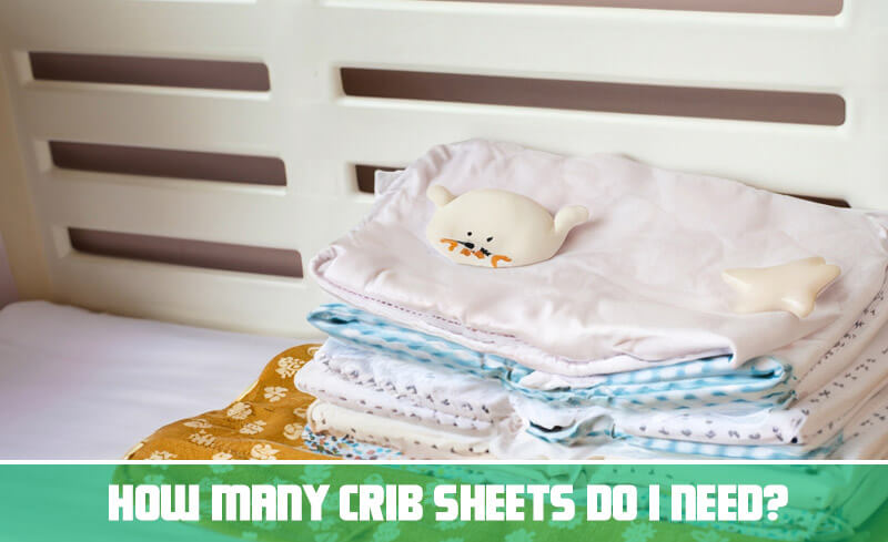 How many crib sheets do I need