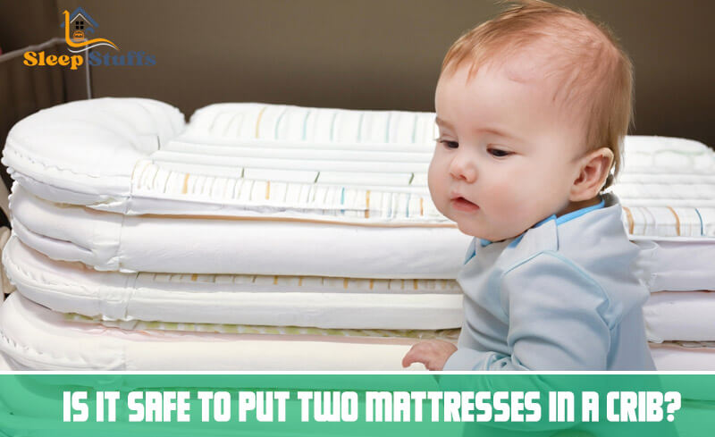 How to Make a tow Crib Mattress Last Longer