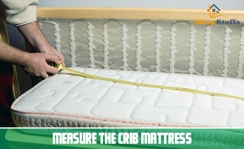 Measure the Crib Mattress