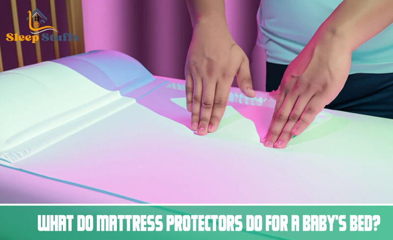 mattress protectors For a baby's bed