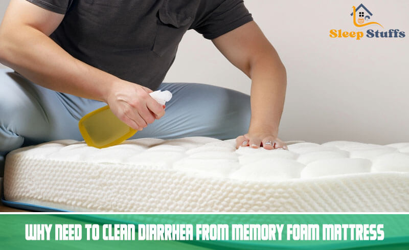 Why Need to Clean Diarrhea from Memory Foam Mattress