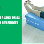 How to use a wedge pillow after knee replacement