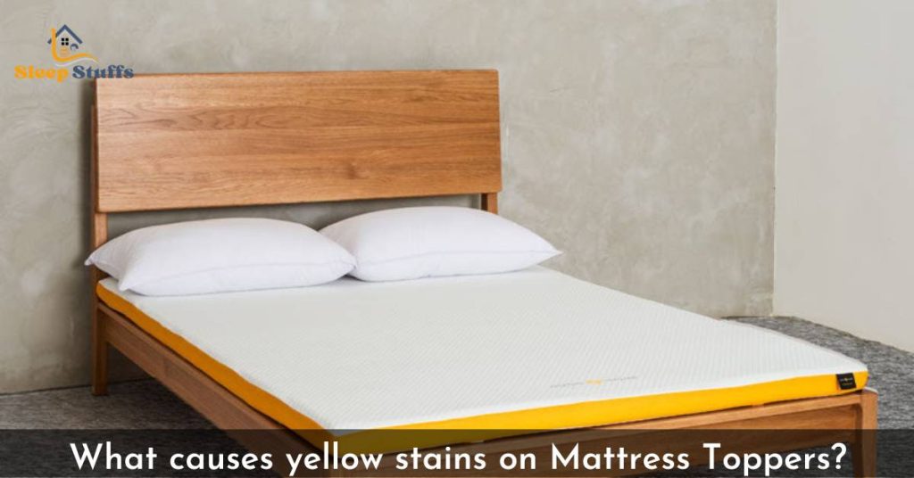 Why Do Foam Mattress Toppers Turn Yellow