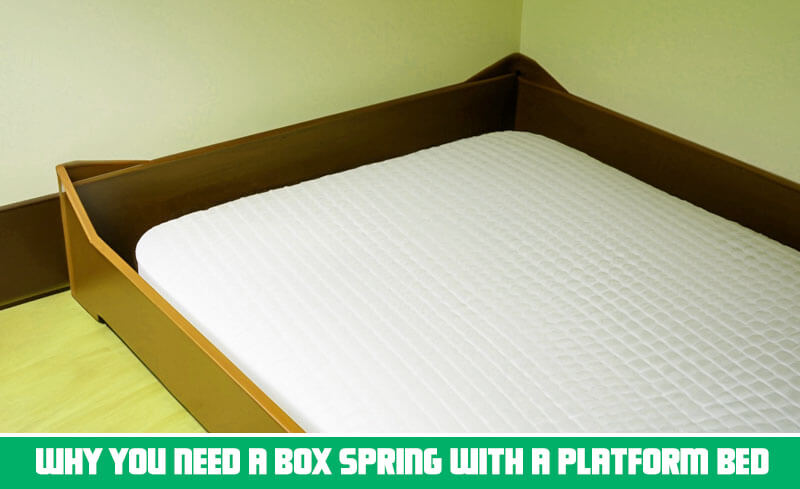  Box Spring with a Platform Bed