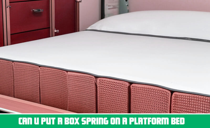 Can You put a box spring on a platform bed
